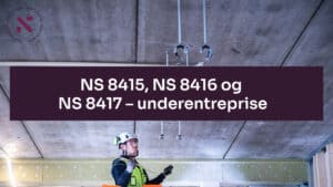 Digitalt heldagskurs: NS 8415, NS 8416 og NS 8417 – underentreprise